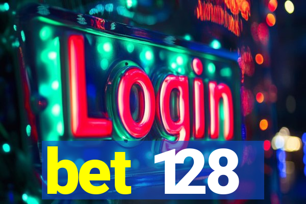 bet 128